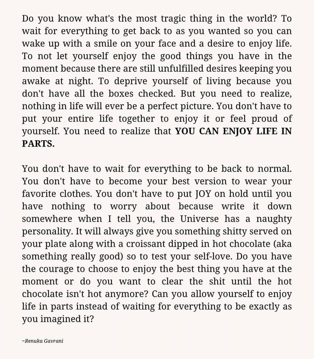 لا تؤجل الاستمتاع بالحياة حتى تتحسن الظروف